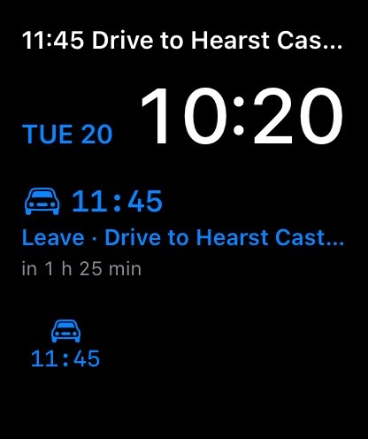 Apple Watch face with complications counting down to leaving at 11:45 for the drive to Hearst Castle